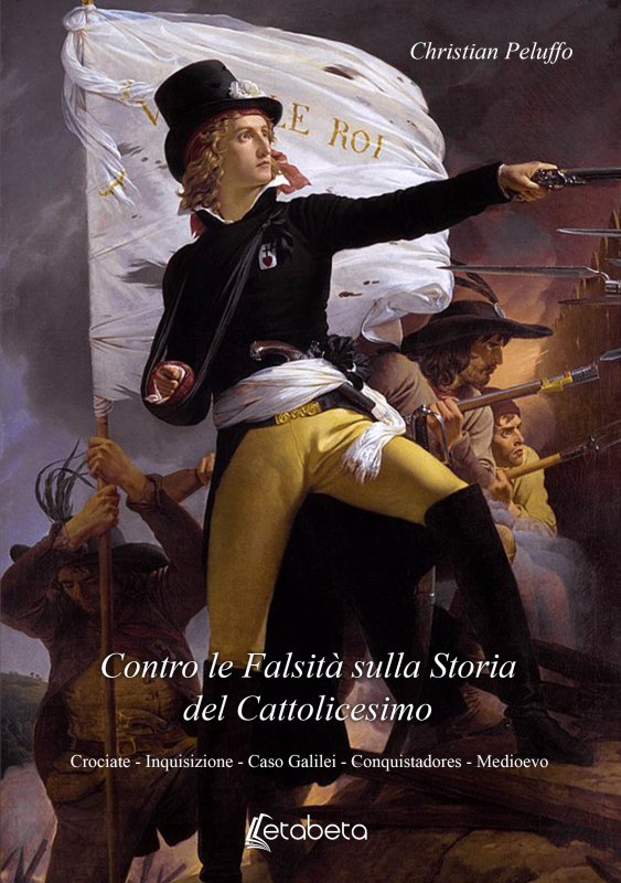 Contro le falsità sulla storia del Cattolicesimo