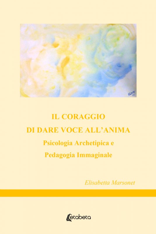 Il coraggio di dare voce all’anima