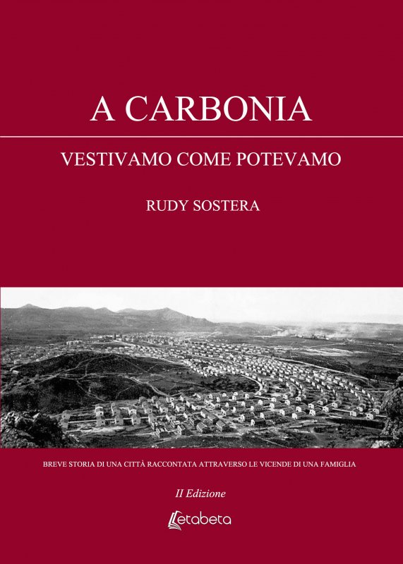 A Carbonia vestivamo come potevamo