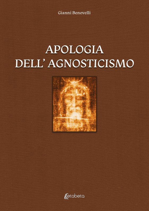 Apologia Dell’ Agnosticismo