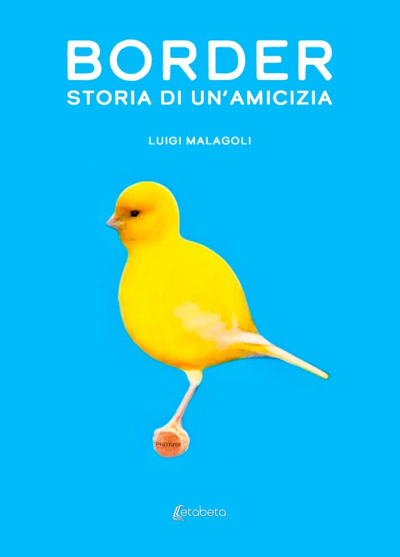Border. Storia di un’amicizia