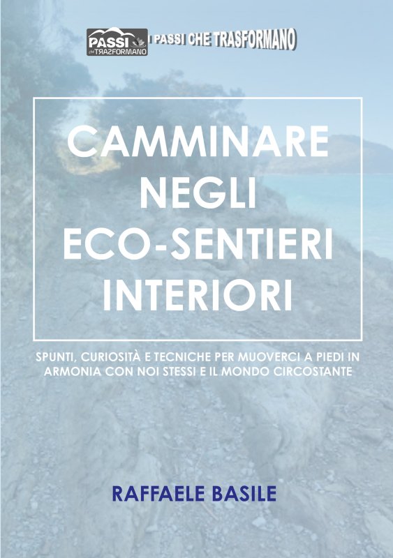 Camminare negli eco-sentieri interiori