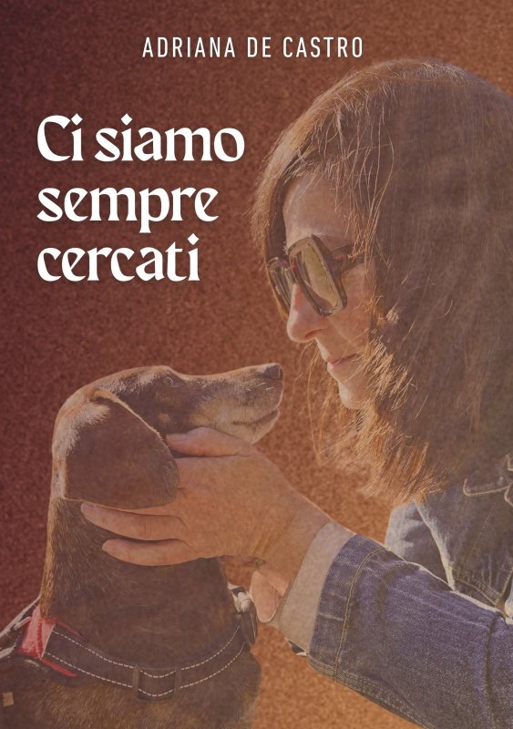 Ci siamo sempre cercati
