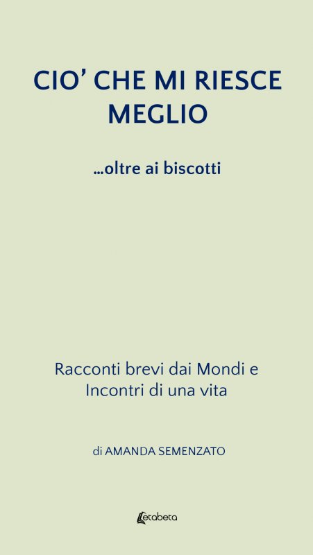 Ciò che mi riesce meglio