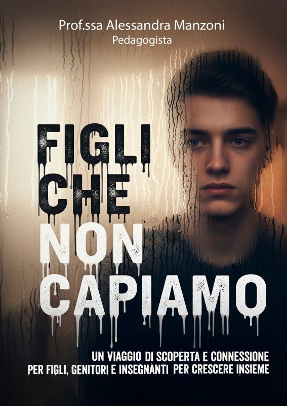 Figli che non capiamo