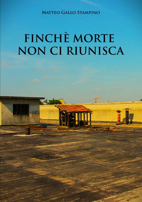 Finchè morte non ci riunisca