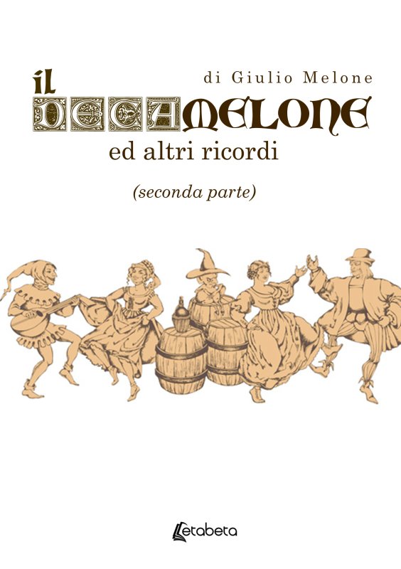 Il Decamelone ed altri ricordi