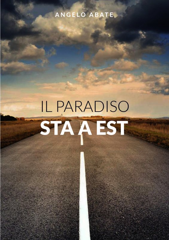 Il Paradiso sta a est