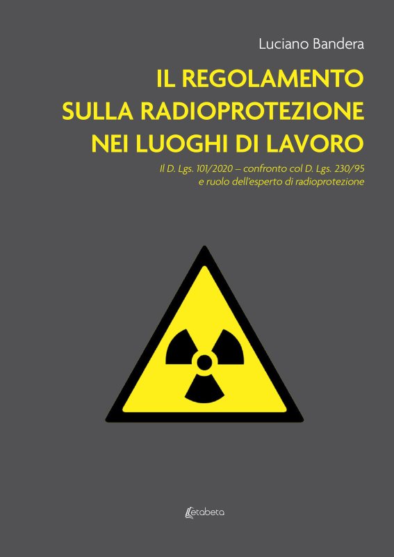 Il regolamento sulla radioprotezione nei luoghi di lavoro