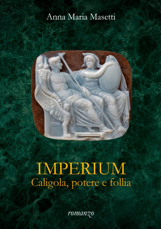 Imperium. Caligola, potere e follia