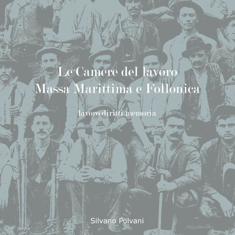 Le Camere del lavoro Massa Marittima e Follonica