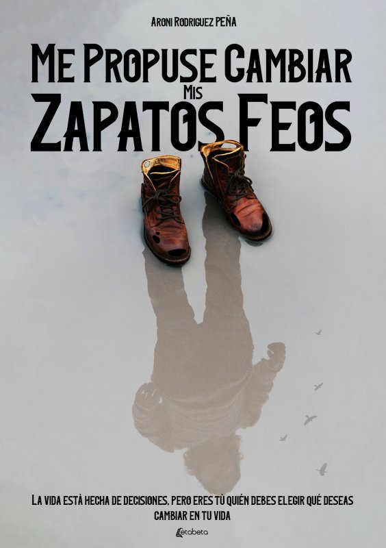 Me propuse cambiar mis zapatos feos