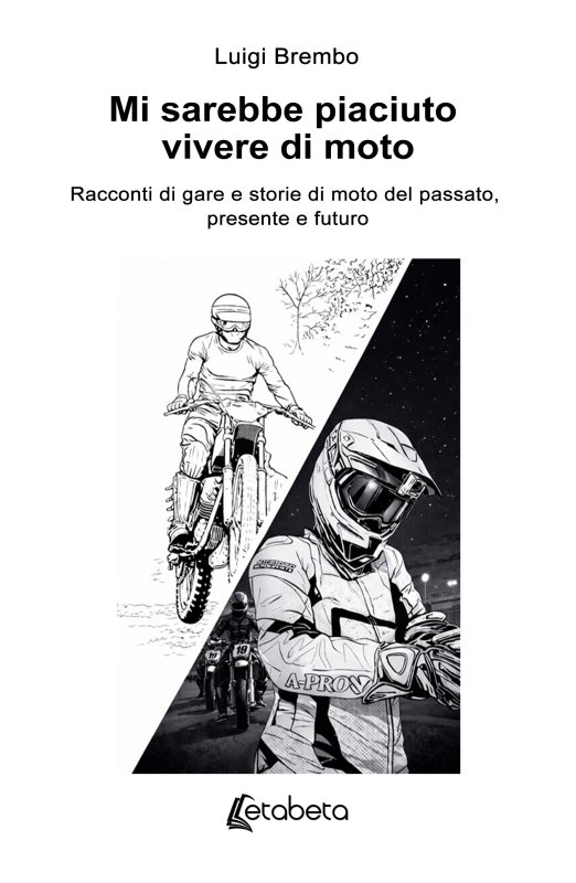 Mi sarebbe piaciuto vivere di moto
