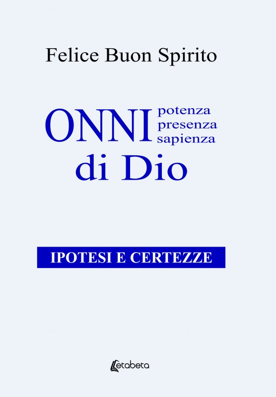 Onnipotenza, onnipresenza, onnisapienza di Dio