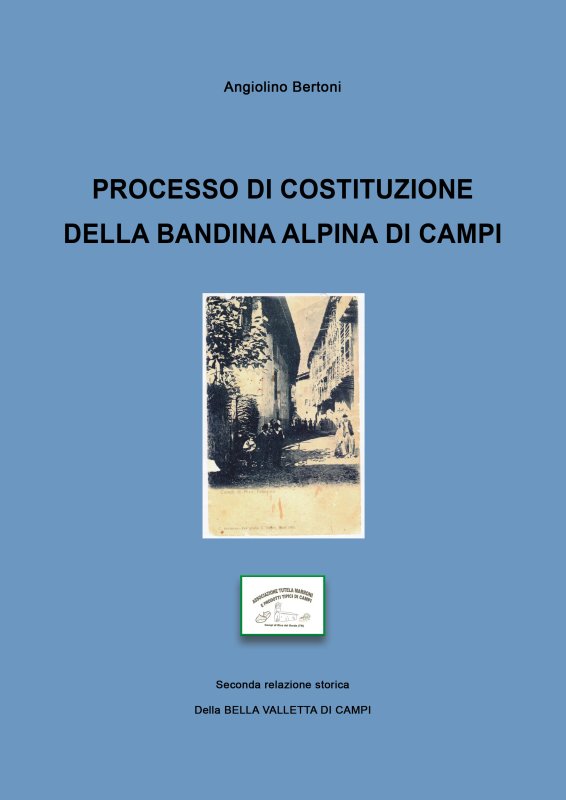 Processo di costituzione della bandina alpina di campi
