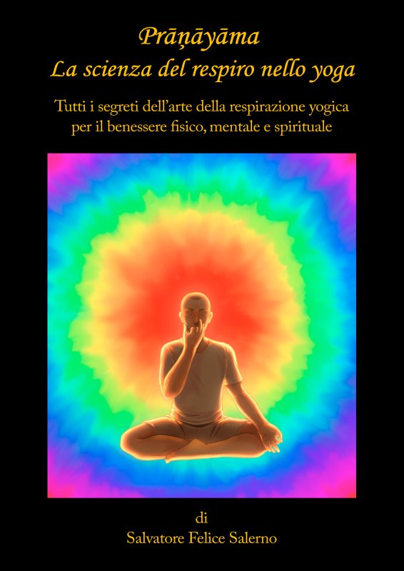 Prāņāyāma. La scienza del respiro nello yoga