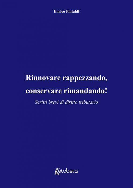 Rinnovare rappezzando, conservare rimandando!