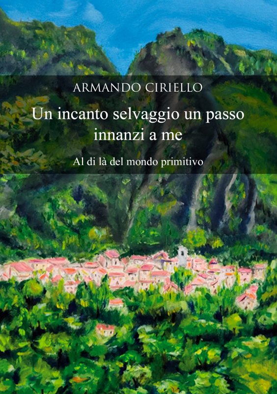 Un incanto selvaggio un passo innanzi a me