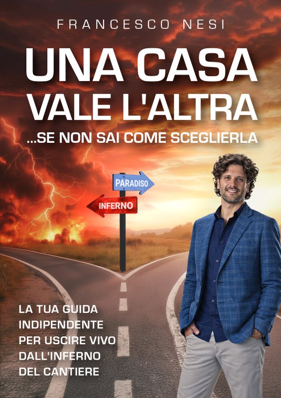 Una casa vale l'altra ...se non sai come sceglierla
