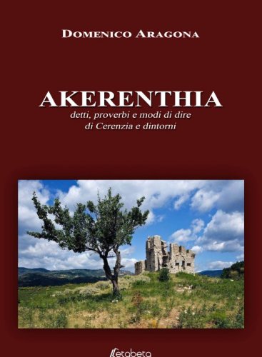 Akerenthia - detti, proverbi e modi di dire di Cerenzia e dintorni
