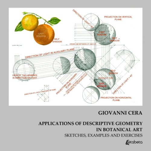 Applications of descriptive geometry in botanical art - Sketches, examples and exercises