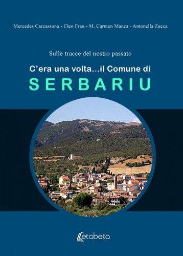 C’era una volta...il Comune di Serbariu