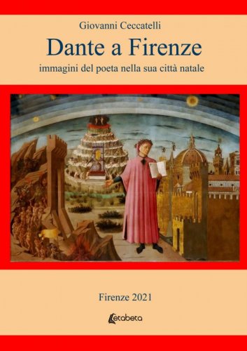 Dante a Firenze - immagini del poeta nella sua città natale