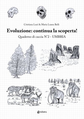 Evoluzione: continua la scoperta! - Quaderno di caccia N°2 - Umbria