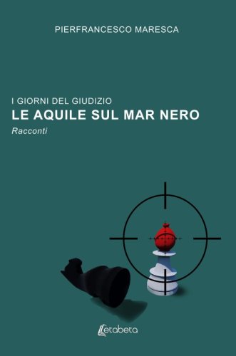 Le aquile sul Mar Nero - I giorni del giudizio
