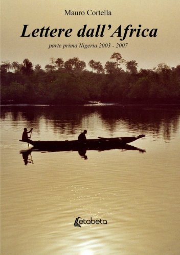 Lettere dall’Africa - parte prima Nigeria 2003 - 2007