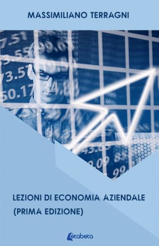 Lezioni di economia aziendale - (Prima edizione)