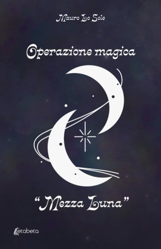 Operazione magica “Mezza Luna”