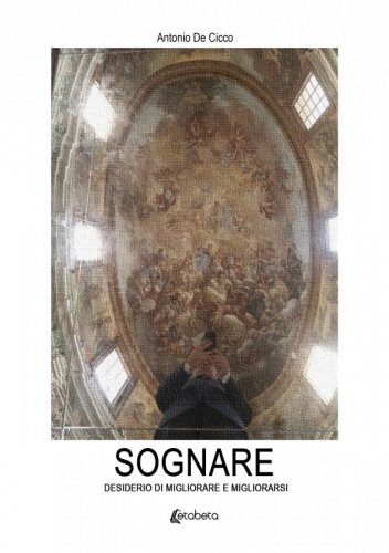 Sognare - Desiderio di migliorare e migliorarsi