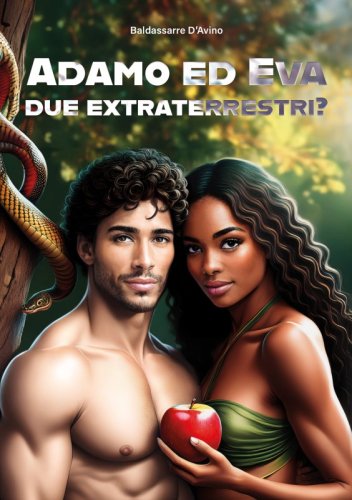Adamo ed Eva due extraterrestri?