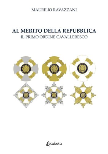 Al merito della repubblica - Il primo ordine cavalleresco