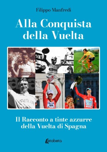 Alla Conquista della Vuelta - Il Racconto a tinte azzurre della Vuelta di Spagna