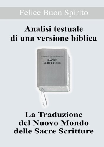 Analisi testuale di una versione biblica - La Traduzione del Nuovo Mondo delle Sacre Scritture