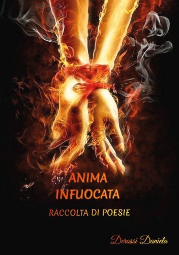 Anima infuocata - Raccolta di poesie