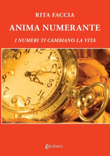 Anima numerante - I numeri ti cambiano la vita