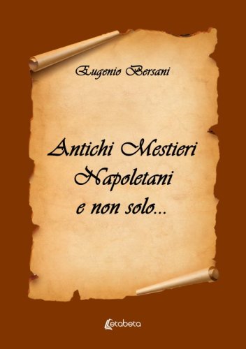 Antichi Mestieri Napoletani e non solo&hellip;