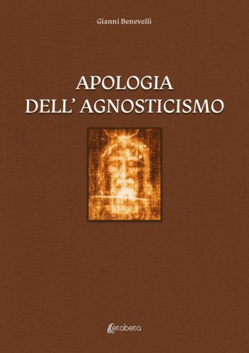 Apologia Dell’ Agnosticismo