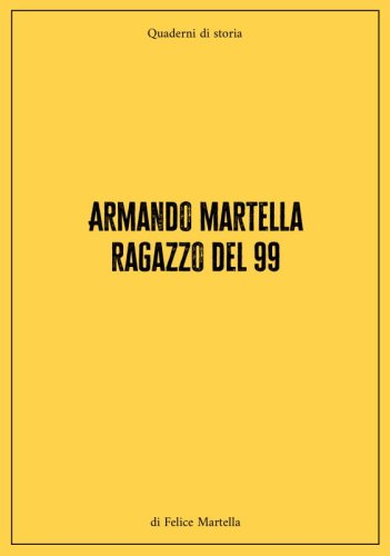 Armando Martella ragazzo del 99 - Quaderni di storia