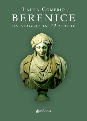 Berenice - Un viaggio in 22 soglie