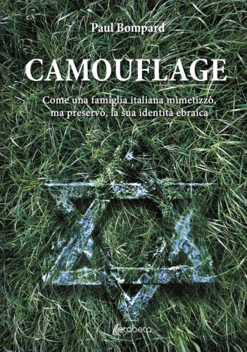 Camouflage - Come una famiglia italiana mimetizzò, ma preservò, la sua identità ebraica