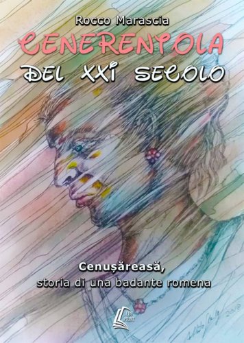 Cenerentola del XXI Secolo - storia di una badante romena