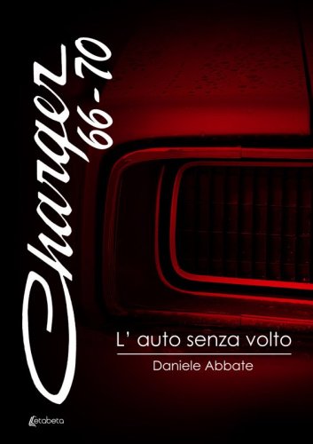 Charger 66-70. L’auto senza volto