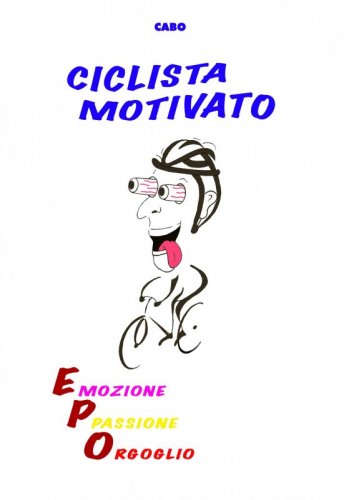 Ciclista motivato - Emozione, Passione, Orgoglio