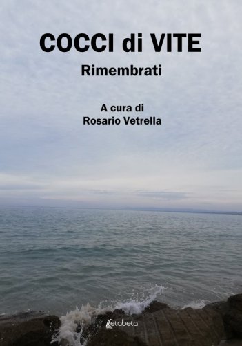 Cocci di vite - Rimembrati