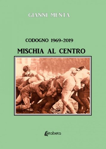 Codogno 1969 – 2019 - Mischia al centro