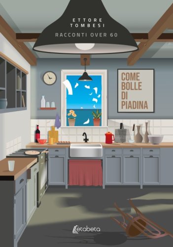 Come bolle di piadina - Racconti over 60